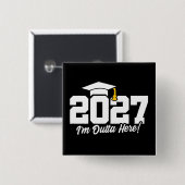 Grappige Afstudeercitaat Aftstuderenklas van 2027 Vierkante Button 5,1 Cm (Voorkant /achterkant)