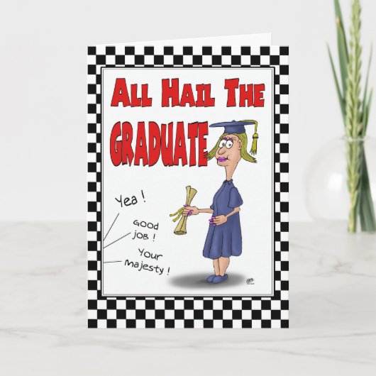 Grappige Afstuderen Kaarten: Hail the Afstuderen Kaart (Voorkant)