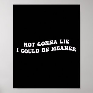 Grappige Aggressieve Quote Eerlijk Gezegd, Ik Kan Poster