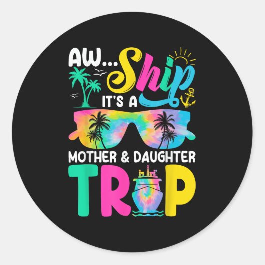 Grappige Ah Schip Het Is Een Moeder Dochter Reis M Ronde Sticker (Voorkant)