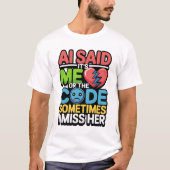 Grappige AI Coding Quote – Programmeur Humor T-shirt (Voorkant)