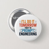 Grappige AI Prompt Engineering Geek Quote Ronde Button 5,7 Cm (Voorkant /achterkant)