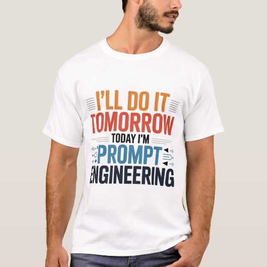 Grappige AI Prompt Engineering Geek Quote T-shirt (Voorkant)
