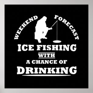Grappige alcohol ijsvissers citaten poster