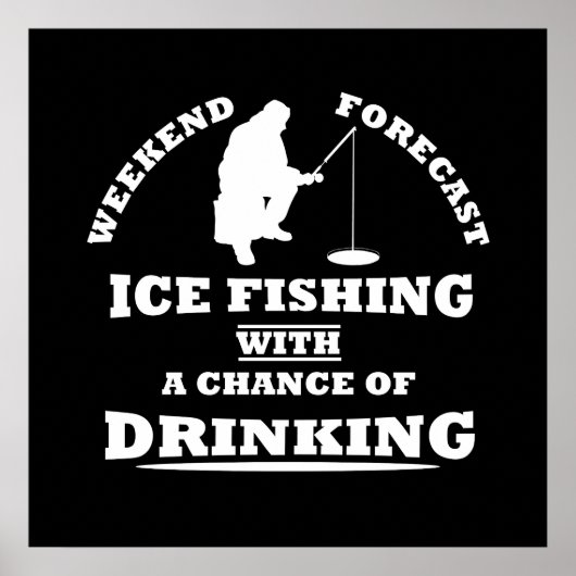 Grappige alcohol ijsvissers citaten poster (Voorkant)