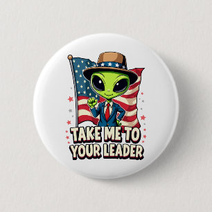 Grappige Alien Breng me naar je leider USA Patriot Ronde Button 5,7 Cm