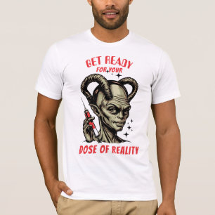 Grappige alien injectienaald dosis realiteit t-shirt