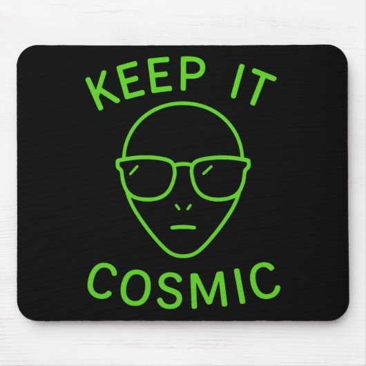 Grappige Alien Ufo Zone 51 - Houd het Kosmisch Com Muismat (Voorkant)