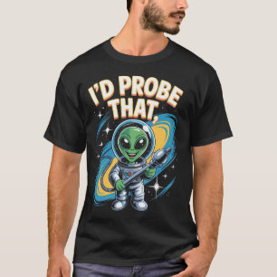 Grappige Alien Zegt Dat Ik Dat Zou Onderzoeken Rui T-shirt