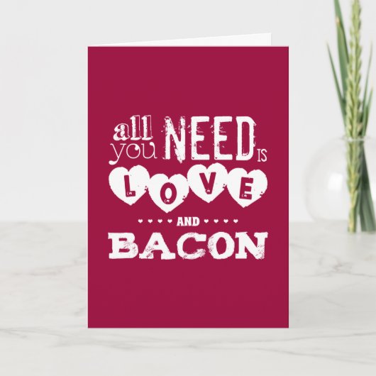 Grappige Allen u wenst is Liefde en Bacon Kaart (Voorkant)