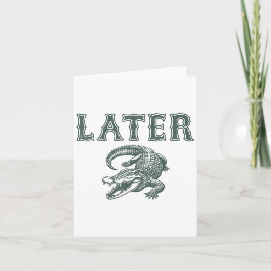 Grappige Alligator Pun Later Gator Kaart (Voorkant)