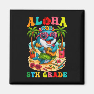 Grappige Aloha 5e klas dolfijn eerste schooldag Magneet