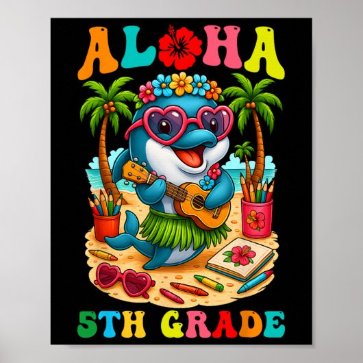 Grappige Aloha 5e klas dolfijn eerste schooldag  Poster (Voorkant)