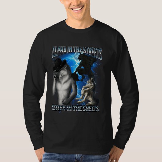 Grappige Alpha Wolf Meme Alpha Straten Kitten Lake T-shirt (Voorkant)