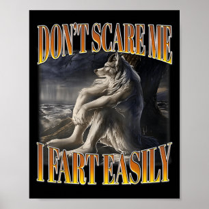 Grappige Alpha Wolf Meme Don't E Me I Fart Gemakke Poster