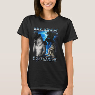 Grappige Alpha Wolf meme knipperen als je me bootl T-shirt