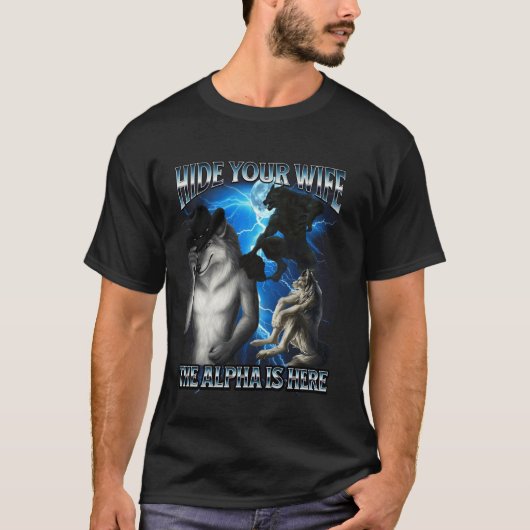 Grappige Alpha Wolf meme Verberg je vrouw Alpha is T-shirt (Voorkant)