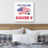 Grappige amerikaanse vlag het heet VOETBAL niet AM Canvas Afdruk (Insitu (Slaapkamer))