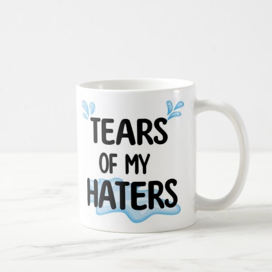 Grappige Amusing Tranen van Mijn Haters Gepersonal Koffiemok (Rechts)