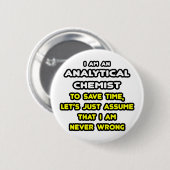 Grappige Analytische Chemist T-shirts Ronde Button 5,7 Cm (Voorkant /achterkant)