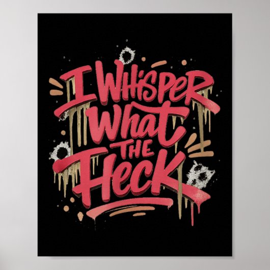 Grappige Angst Humor Wat De Heck Fluister Poster (Voorkant)