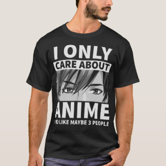 Grappige anime Ik geef alleen om anime en misschie T-shirt