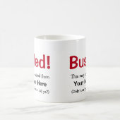 Grappige anti-diefstal Busted Verschijnen Bericht Magische Mok (Center)