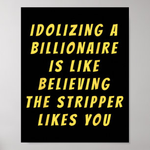 Grappige anti-miljardair politieke politiek Humor  Poster