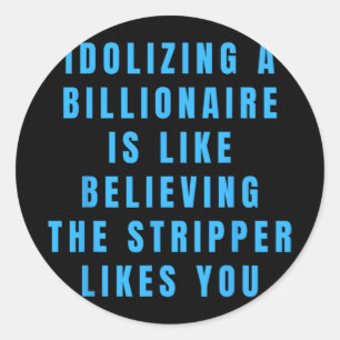Grappige anti-miljardair politieke politiek Humor Ronde Sticker