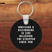 Grappige anti-miljardair politieke politiek Humor  Sleutelhanger (Voorkant)