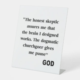 Grappige anti-religie vrijdenker reclamebord met voetstuk