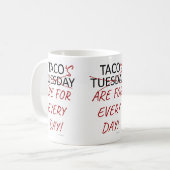 Grappige anti taco dinsdag slogan koffiemok (Voorkant links)