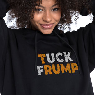 Grappige anti-troef Tuck Trump F Hoodie