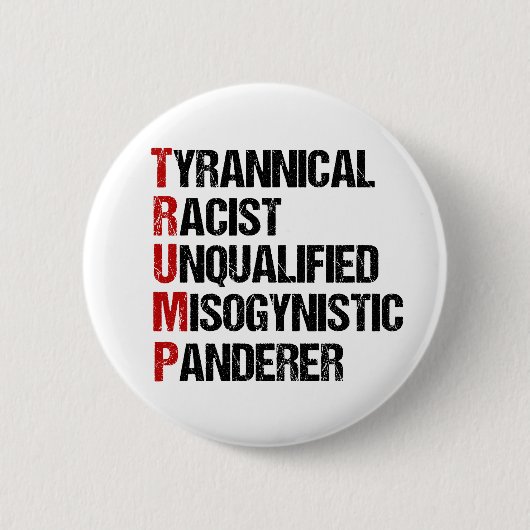 Grappige anti-Trump Acrostische politieke verkiezi Ronde Button 5,7 Cm (Voorkant)