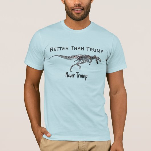 Grappige anti Trump Dinosaur Botten Beter dan Trum T-shirt (Voorkant)