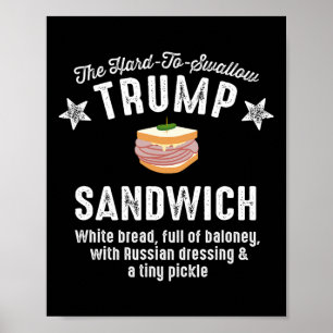 Grappige Anti-Trump Hard-to-slik Trump Sandwich Poster