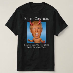 Grappige anti-Trump-man-baby-duivel-anticonceptie T-shirt