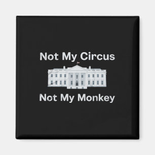 Grappige Anti Trump Niet Mijn Circus Niet Mijn Aap Magneet