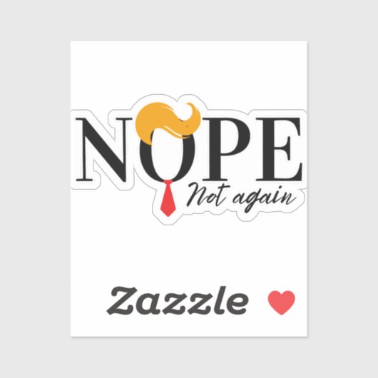 Grappige Anti Trump nope niet opnieuw - verkiezing Sticker (Vel)