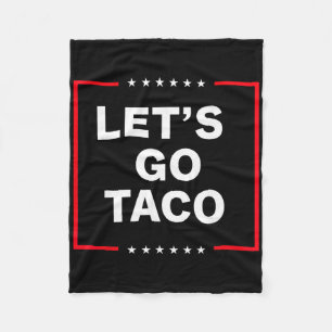 Grappige Anti Trump Taco, Let's Go Taco Fleece Deken