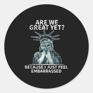 Grappige anti-Trump Zijn we al groot Statue Of Lib Ronde Sticker