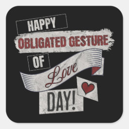Grappige anti-valentijnsdag gelukkige verplichte g vierkante sticker