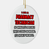 Grappige apotheek technicus .. Zeer onwaarschijnli Keramisch Ornament (Rechts)