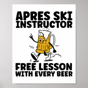 Grappige Apres Ski Instructeur Gratis Bier Drinken Poster