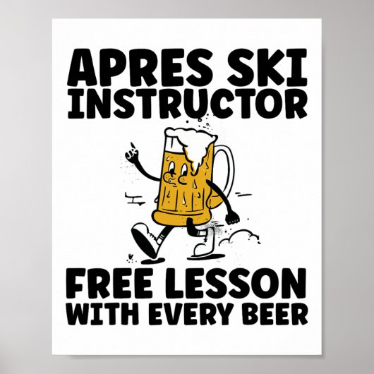 Grappige Apres Ski Instructeur Gratis Bier Drinken Poster (Voorkant)