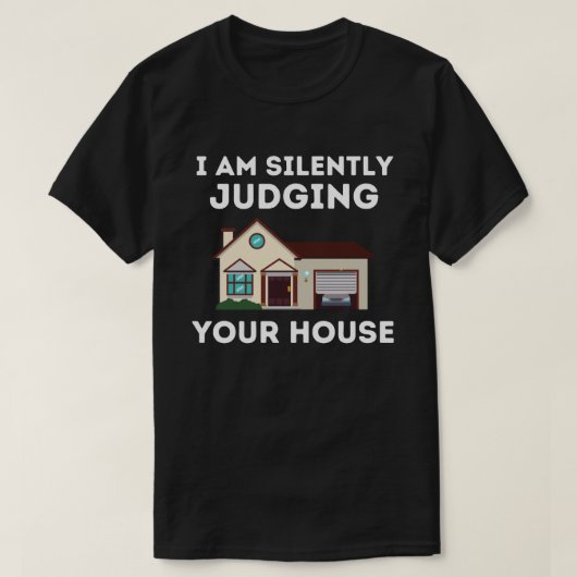 Grappige architect, ik beoordeel je huiskunst in s t-shirt (Design voorkant)