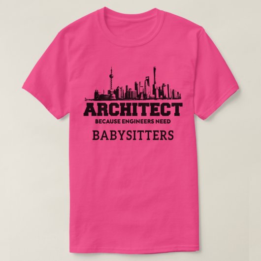 Grappige architect omdat ingenieurs babysitters no t-shirt (Design voorkant)