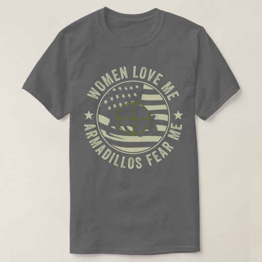Grappige Armadillo Hunter Armadillos Angst Me T-shirt (Design voorkant)