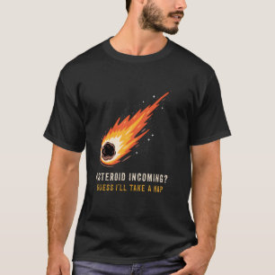 Grappige Asteroïde 2024 YR4 December 2032 Komeet T-shirt
