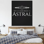 Grappige Astrale Project Quote Canvas Afdruk (Insitu (Slaapkamer))